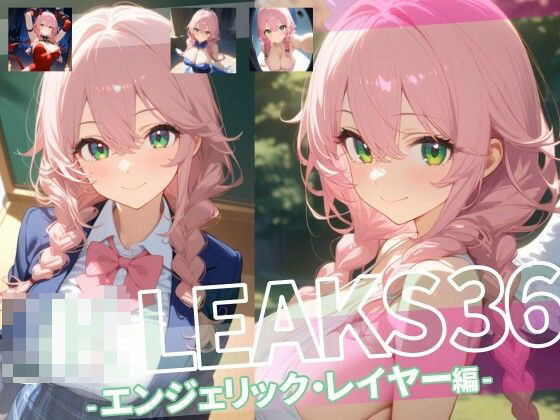 「JK」 JK LEAKS 36 - エンジェリック・レイヤー編  -...